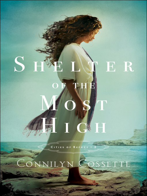 Title details for Shelter of the Most High by Connilyn Cossette - Wait list